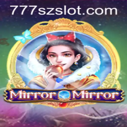 MirrorMirror: The Enchanting World of 777sz